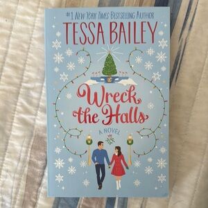 Wreck the Halls Novel by Tessa Bailey